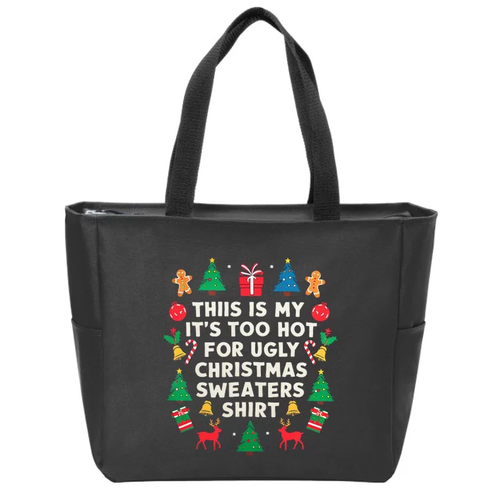 Too Hot Ugly Christmas Sweaters Funny Women Family Gifts Zip Tote Bag