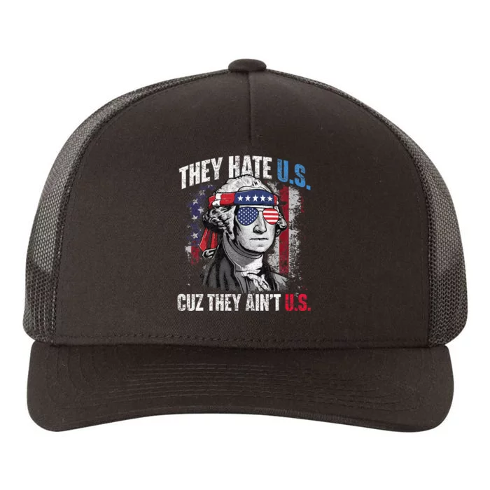 They Hate Us Cuz They AinT Us Usa American Flag 4th Of July Yupoong Adult 5-Panel Trucker Hat