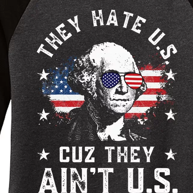 They Hate Us Cuz They Ain't Us Funny 4th of July Women's Tri-Blend 3/4-Sleeve Raglan Shirt