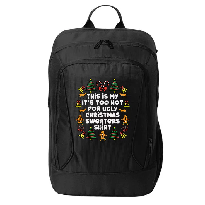 Too Hot Ugly Christmas Sweaters Funny Xmas Men Women Family City Backpack