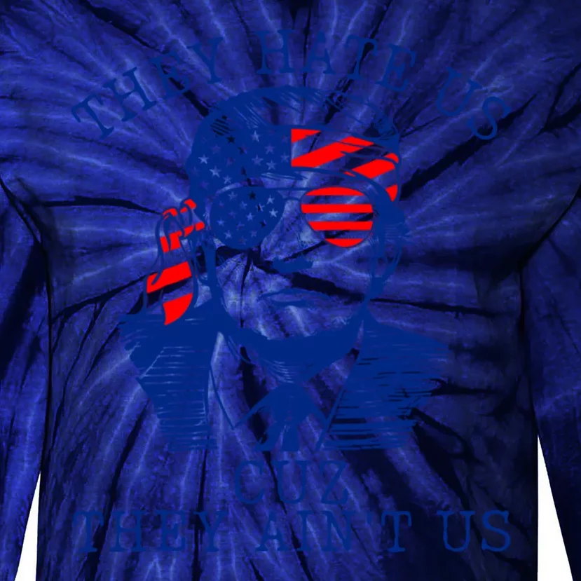 They Hate Us Cuz They AinT Us Funny Trump 4th Of July 2024 Tie-Dye Long Sleeve Shirt