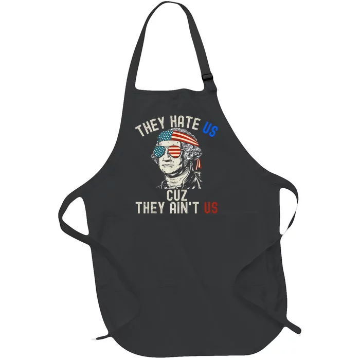 They Hate Us Cuz They AinT Us Usa American Flag 4th Of July Full-Length Apron With Pocket