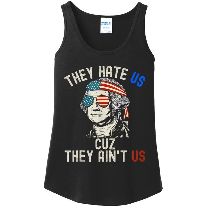 They Hate Us Cuz They AinT Us Usa American Flag 4th Of July Ladies Essential Tank