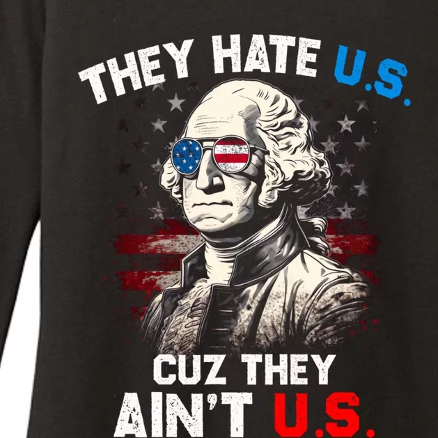 They Hate Us Cuz They Aint Us Funny 4th Of July Independence Day Womens CVC Long Sleeve Shirt