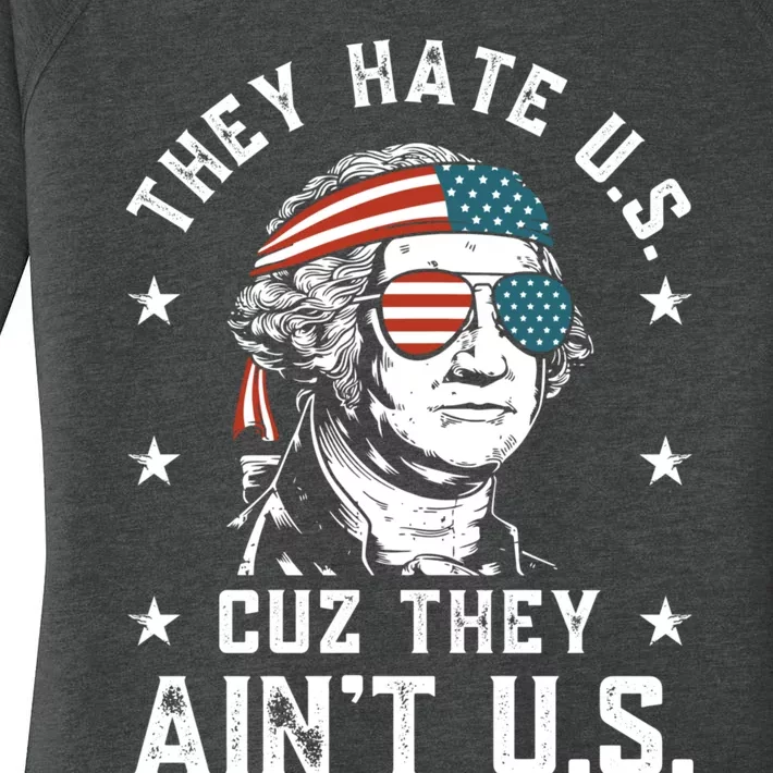 They Hate Us Cuz They Aint Us Funny 4th Of July Independence Day Women's Perfect Tri Tunic Long Sleeve Shirt