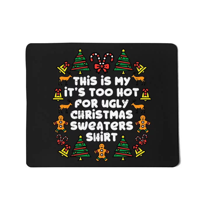 Too Hot Ugly Christmas Sweaters Funny Xmas Family Mousepad