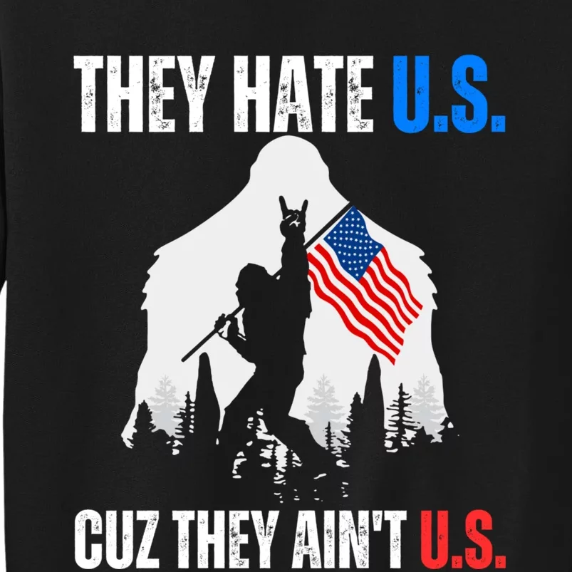 They Hate Us Cuz They Aint Us USA American Flag 4th Of July Sweatshirt