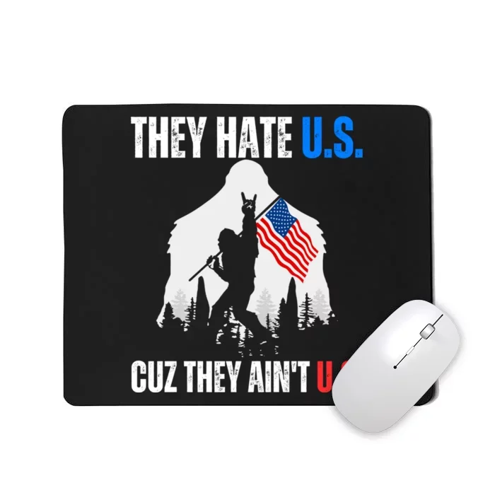 They Hate Us Cuz They Aint Us USA American Flag 4th Of July Mousepad