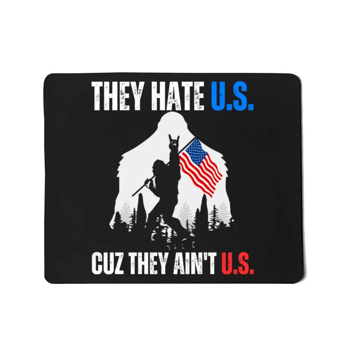 They Hate Us Cuz They Aint Us USA American Flag 4th Of July Mousepad