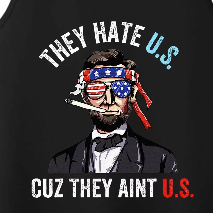 They Hate Us Cuz They Ain't Us Funny 4th of July USA Performance Tank