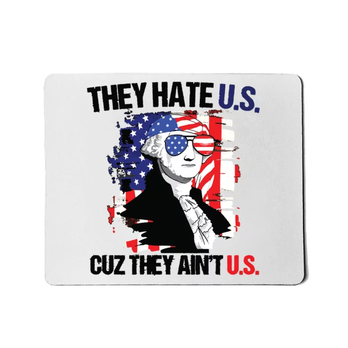 They Hate Us Cuz Thay Aint Us Mousepad