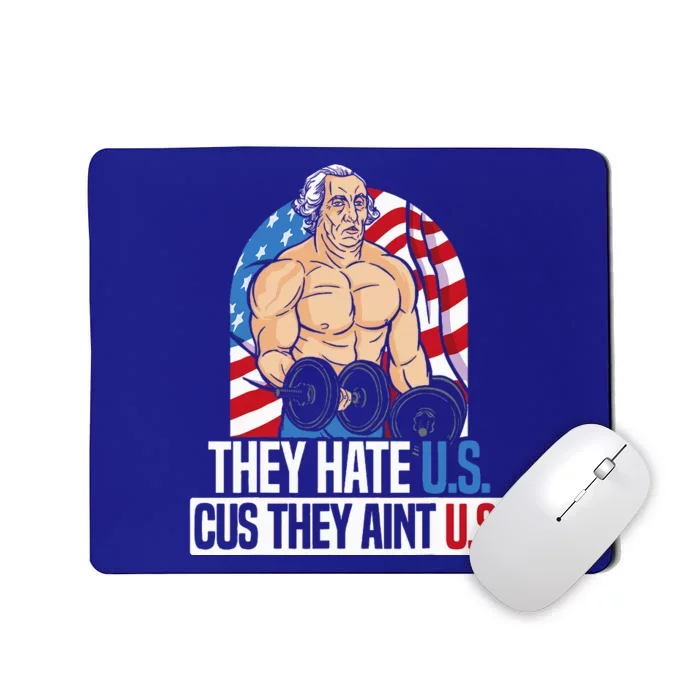 They Hate Us Cuz They Aint Us America USA Flag Mousepad