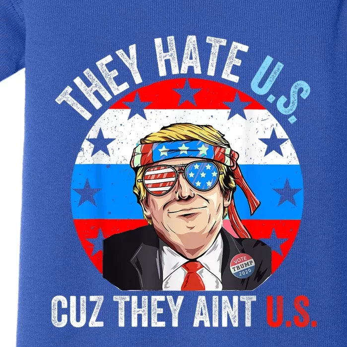 They Hate Us Cuz They Aint Us Funny 4th Of July USA Baby Bodysuit