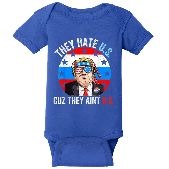 They Hate Us Cuz They Aint Us Funny 4th Of July USA Baby Bodysuit