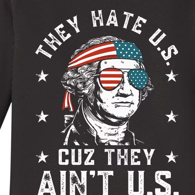 They Hate Us Cuz They Aint Us Funny 4th Of July Baby Long Sleeve Bodysuit