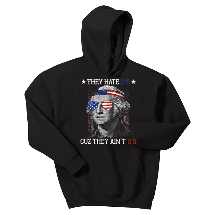 They Hate US Cuz They Aint US 4th Of July George Washington Kids Hoodie