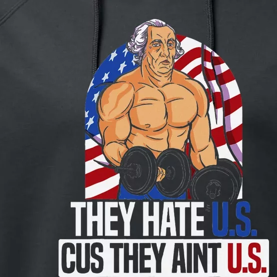 They Hate Us Cuz They AinT Us America Usa Flag Performance Fleece Hoodie