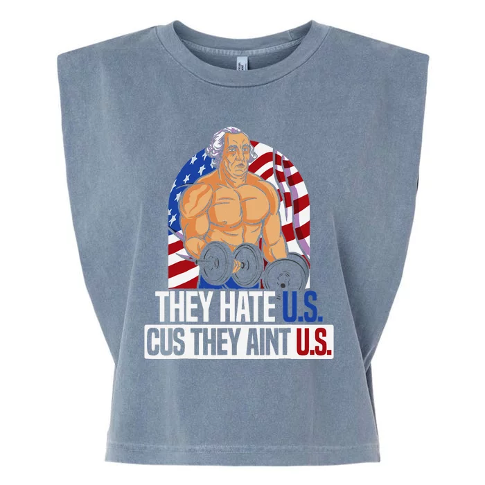 They Hate Us Cuz They AinT Us America Usa Flag Garment-Dyed Women's Muscle Tee