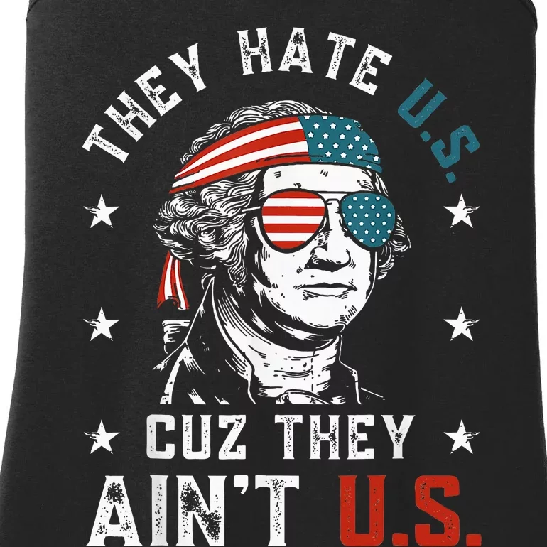 They Hate Us Cuz They AinT Us Funny 4th Of July Ladies Essential Tank