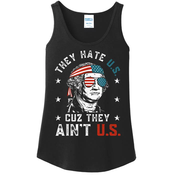 They Hate Us Cuz They AinT Us Funny 4th Of July Ladies Essential Tank