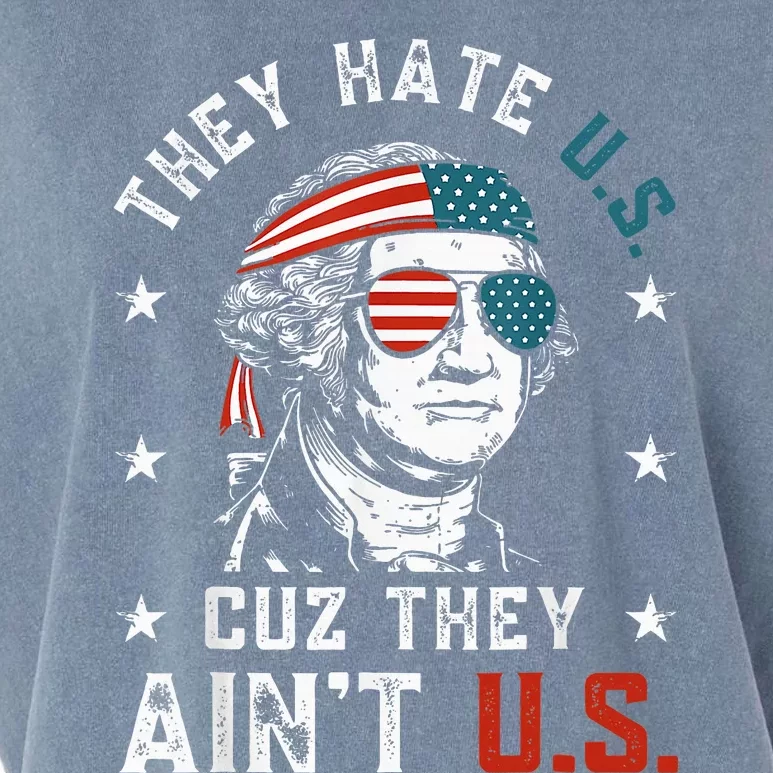 They Hate Us Cuz They AinT Us Funny 4th Of July Garment-Dyed Women's Muscle Tee