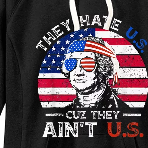 They Hate Us Cuz They AinT Us Funny 4th Of July Women's Fleece Hoodie