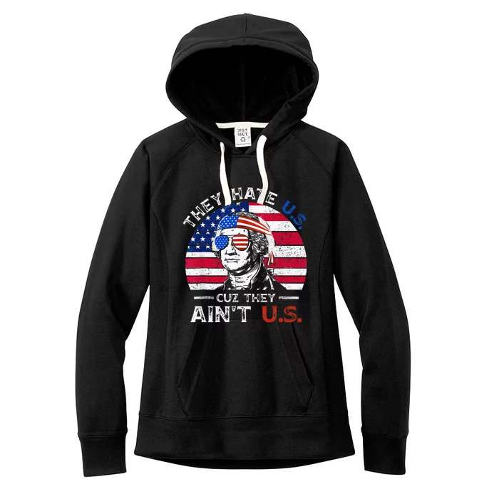 They Hate Us Cuz They AinT Us Funny 4th Of July Women's Fleece Hoodie