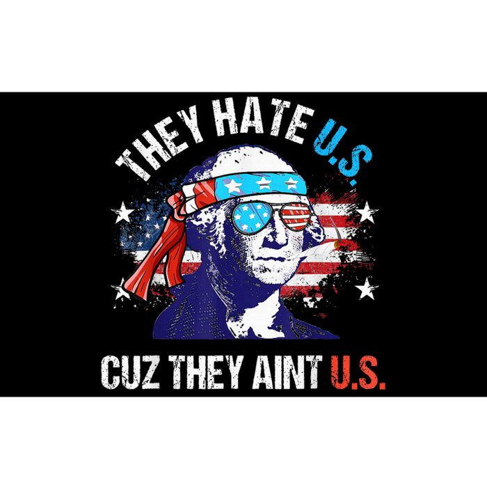 They Hate Us Cuz They AinT Us Funny 4th Of July Bumper Sticker