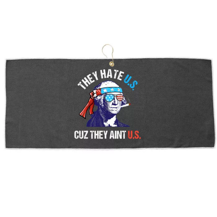 They Hate Us Cuz They AinT Us Funny 4th Of July Large Microfiber Waffle Golf Towel