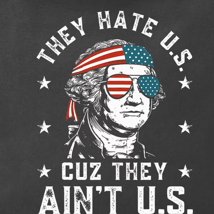 They Hate Us Cuz They AinT Us Funny 4th Of July Zip Tote Bag