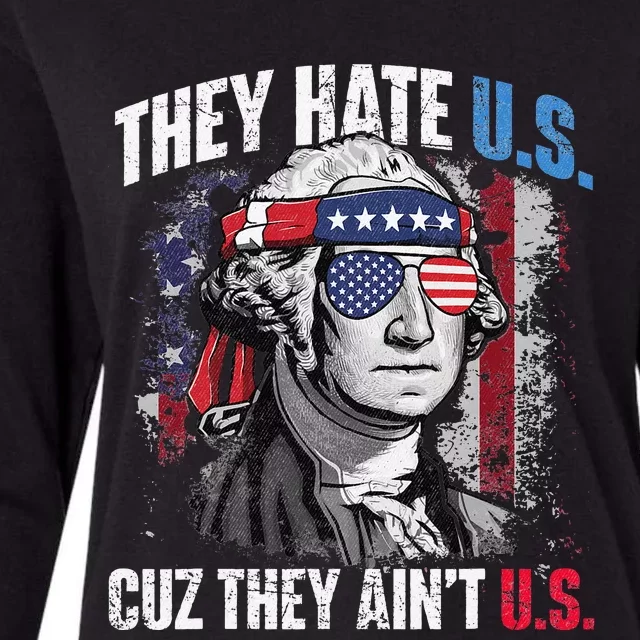 They Hate Us Cuz They Aint Us USA American Flag 4th Of July Womens Cotton Relaxed Long Sleeve T-Shirt