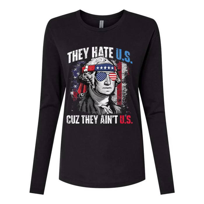 They Hate Us Cuz They Aint Us USA American Flag 4th Of July Womens Cotton Relaxed Long Sleeve T-Shirt