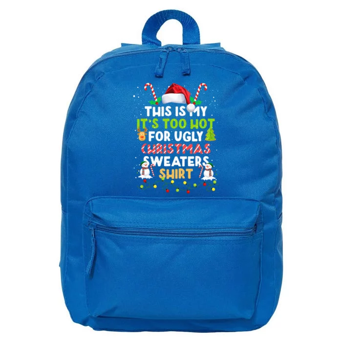 Too Hot Ugly Christmas Sweaters Funny Xmas Family 16 in Basic Backpack