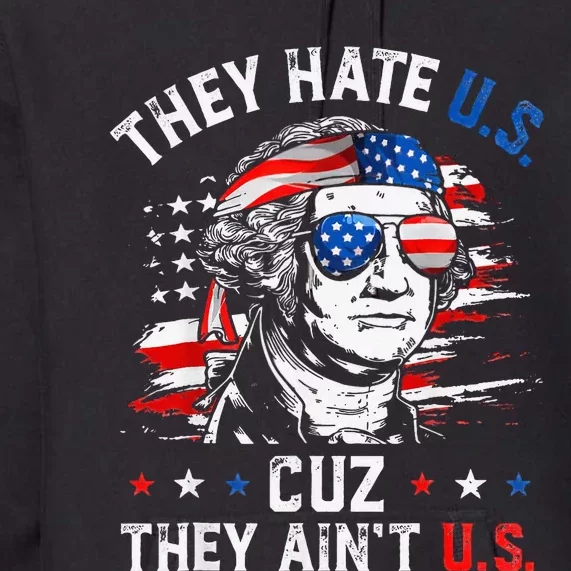 They Hate Us Cuz They AinT Us Usa American Flag Premium Hoodie