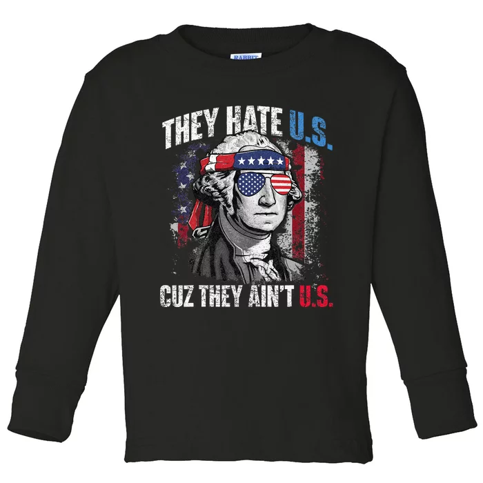 They Hate Us Cuz They AinT Us Usa American Flag Toddler Long Sleeve Shirt