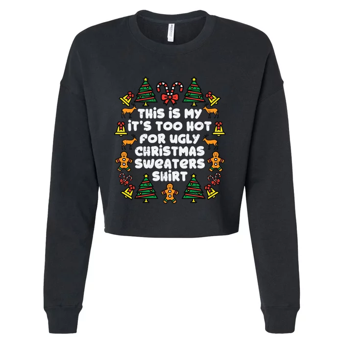 Too Hot Ugly Christmas Sweaters Funny Xmas Family Cropped Pullover Crew