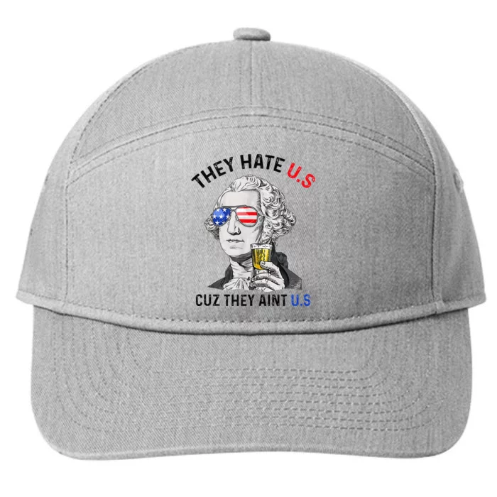 They Hate Us Cuz They Aint Us Funny 4th Of July 7-Panel Snapback Hat