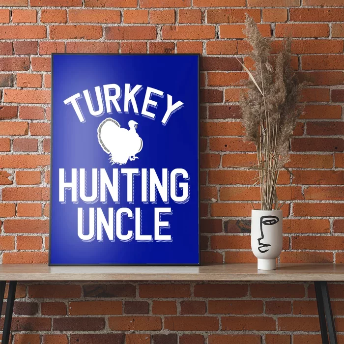 Turkey Hunting Uncle Cool Turkey Hunting Family Funny Gift Poster