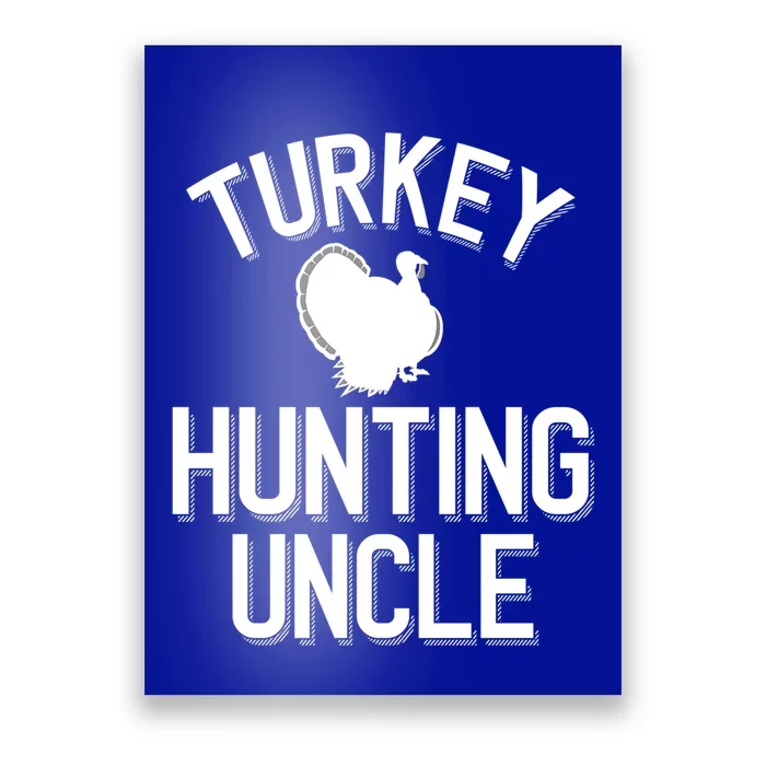 Turkey Hunting Uncle Cool Turkey Hunting Family Funny Gift Poster