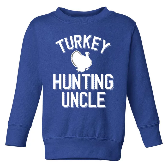 Turkey Hunting Uncle Cool Turkey Hunting Family Funny Gift Toddler Sweatshirt