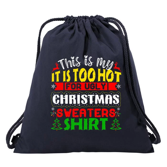 TOO HOT UGLY Christmas Sweaters Funny Xmas Family Drawstring Bag