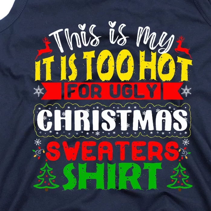 TOO HOT UGLY Christmas Sweaters Funny Xmas  Family Tank Top