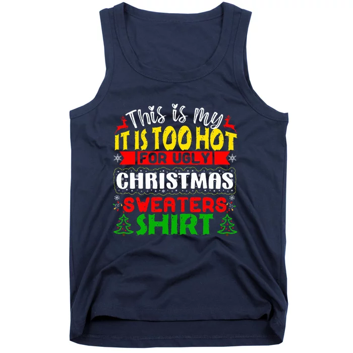 TOO HOT UGLY Christmas Sweaters Funny Xmas  Family Tank Top