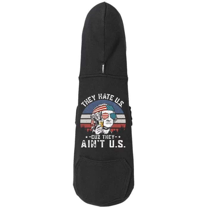 They Hate Us Cuz They Ain't Us Funny Fourth 4th of July Doggie 3-End Fleece Hoodie