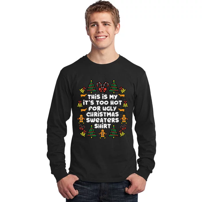 Too Hot Ugly Christmas Sweaters Funny Xmas Men Women Family Tall Long Sleeve T-Shirt