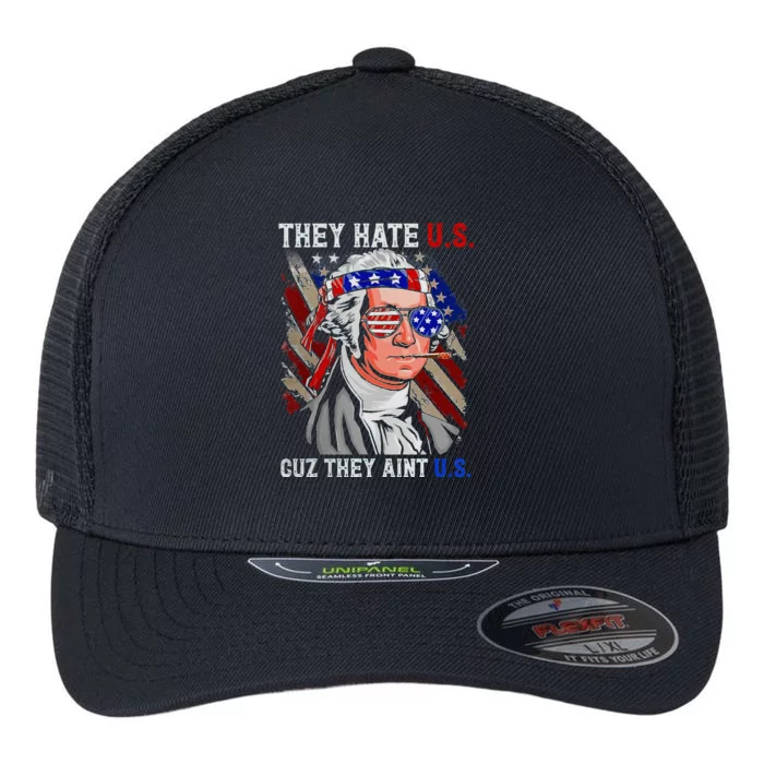 They Hate Us Cuz They Ain't Us Funny 4th of July Flexfit Unipanel Trucker Cap