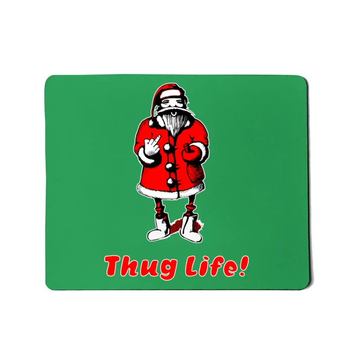 Thug Life Santa Claus Finger Christmas Mousepad