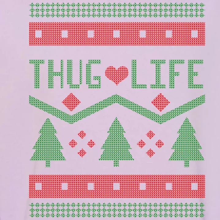 Thug Life Ugly Christmas Sweater Garment-Dyed Sweatshirt