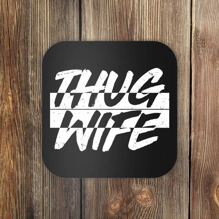 Thug Wife Coaster