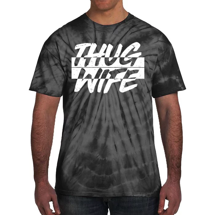 Thug Wife Tie-Dye T-Shirt